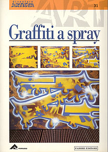 Collana Diventare Artisti: Graffiti a spray