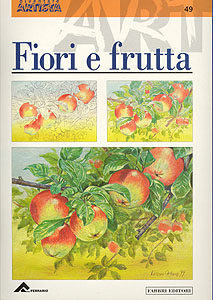 Collana Diventare Artisti: Fiori e Frutta