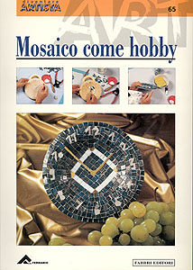 Collana Diventare Artisti: Mosaico come hobby